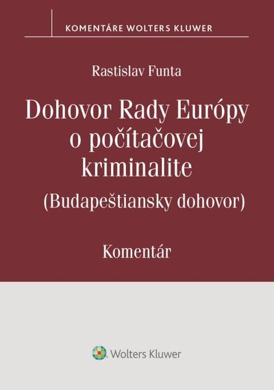 Dohovor Rady Európy o počítačovej kriminalite: Budapeštiansky dohovor - Rastislav Funta [kniha]