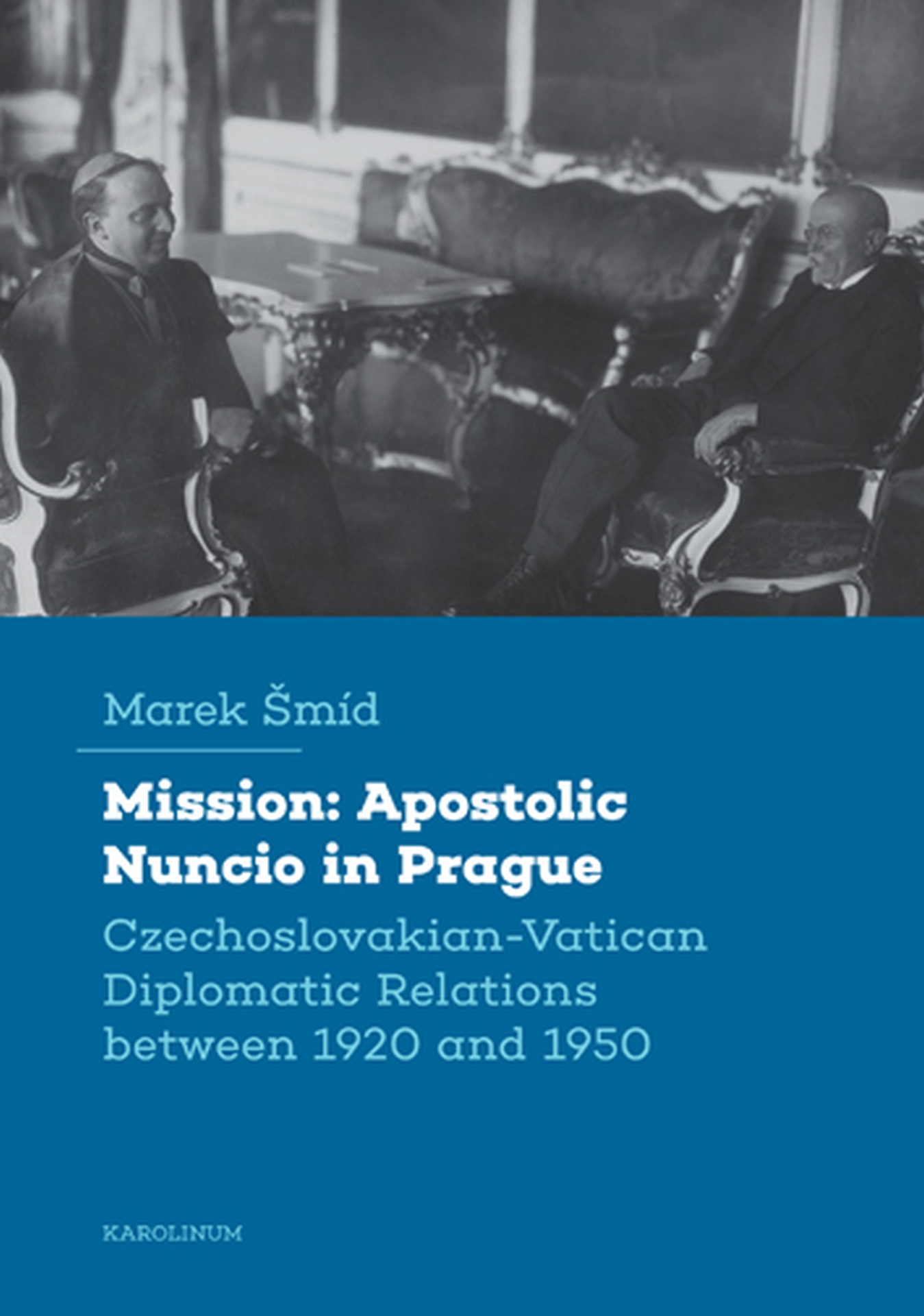E-kniha Mission: Apostolic Nuncio in Prague  - Marek Šmíd