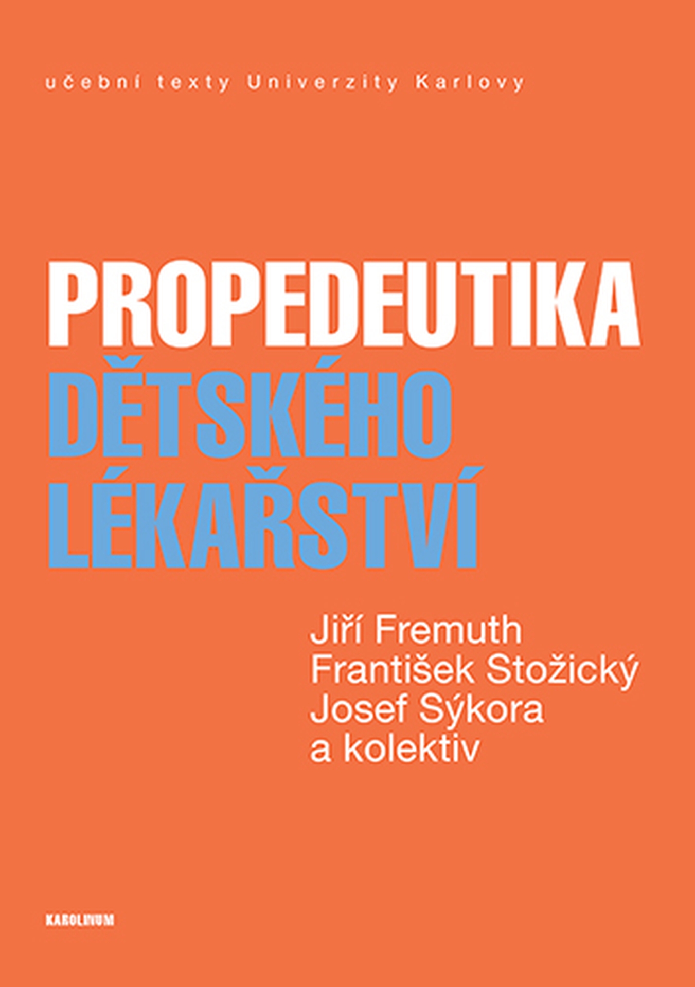 E-kniha Propedeutika dětského lékařství - Josef Sýkora, František Stožický, Jiří Fremuth