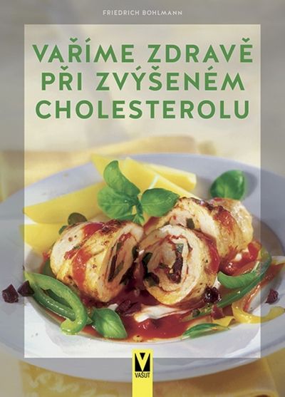Vaříme zdravě při zvýšeném cholesterolu - Fridrich Bohlmann [kniha]