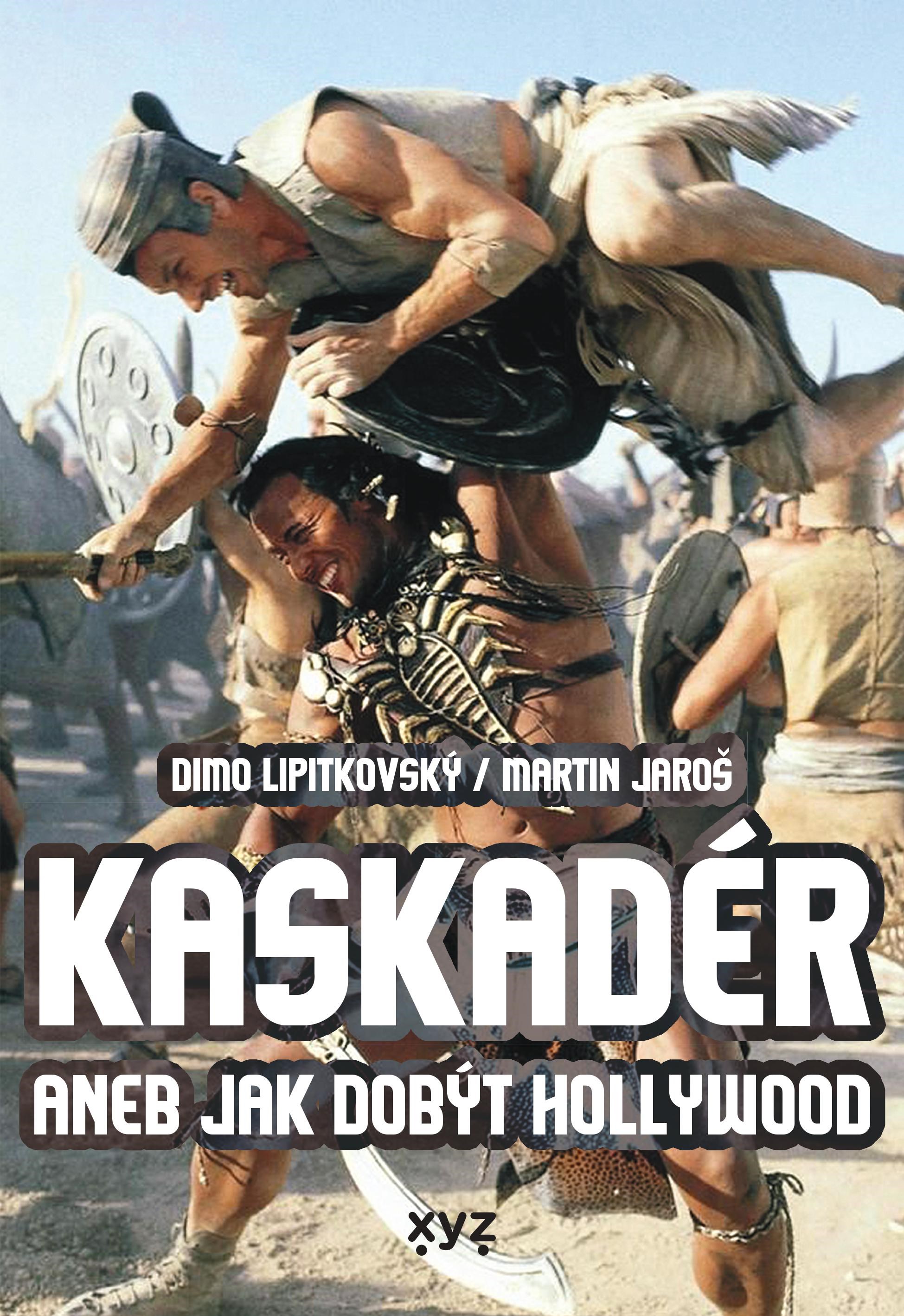 E-kniha Kaskadér aneb jak dobýt Hollywood - Martin Jaroš, Dimo Lipitkovský