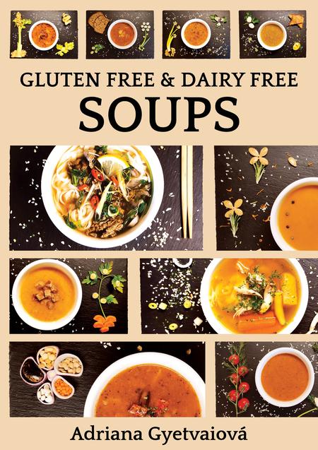E-kniha Gluten free & dairy free soups - Adriana Gyetvaiová