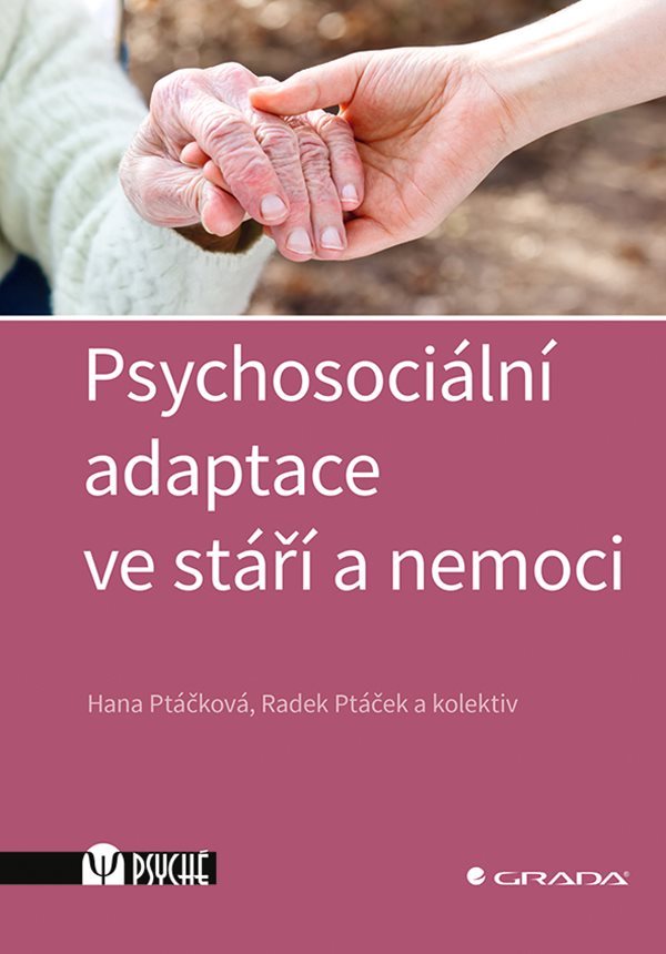 E-kniha Psychosociální adaptace ve stáří a nemoci - Radek Ptáček, kolektiv a, Hana Ptáčková