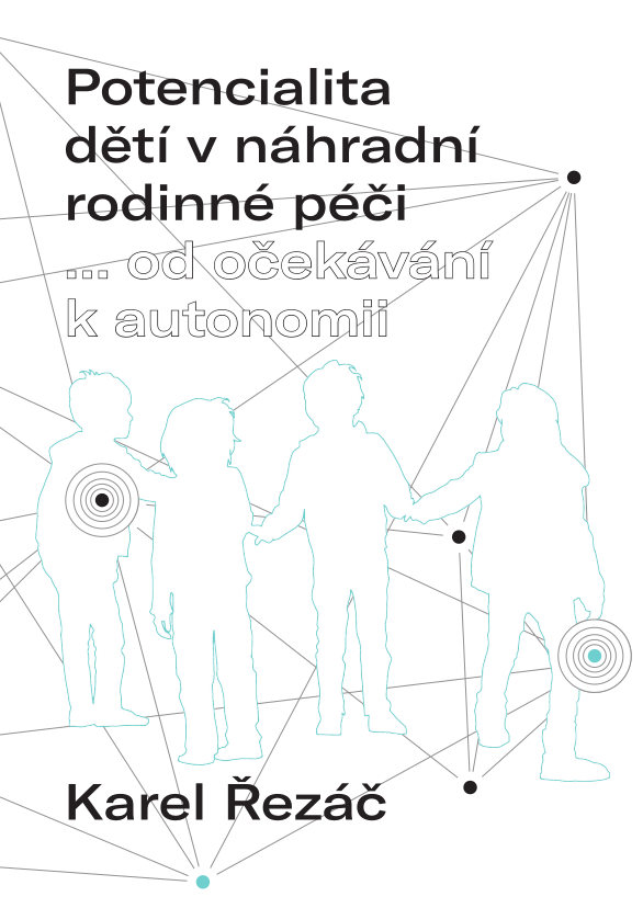 E-kniha Potencialita dětí v náhradní rodinné péči - Karel Řezáč