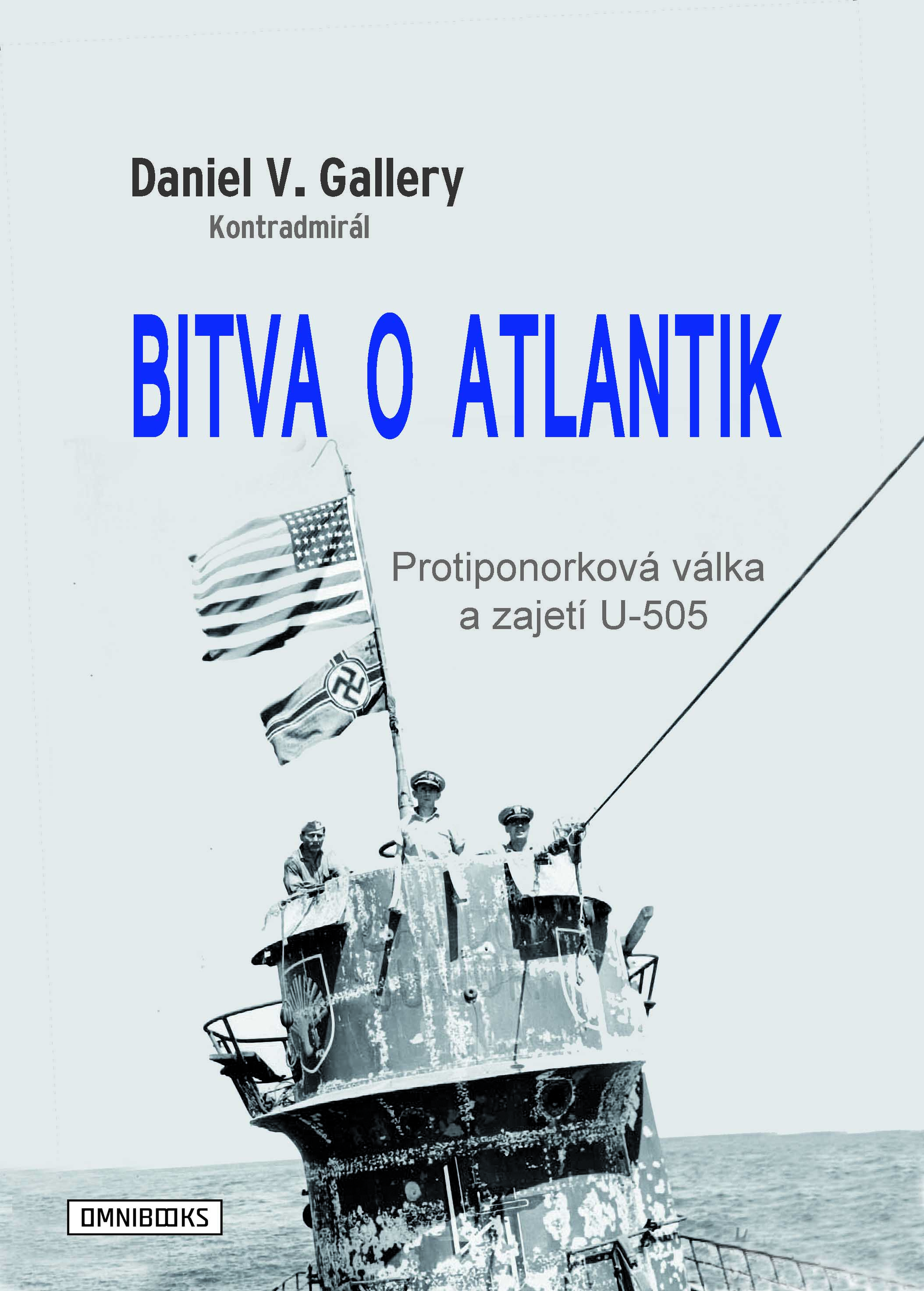 E-kniha Bitva o Atlantik - Daniel V. Gallery