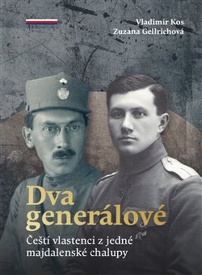 Dva generálové: Čeští vlastenci z jedné majdalenské chalupy - David Burnie, Zuzana Gellrichová [kniha]