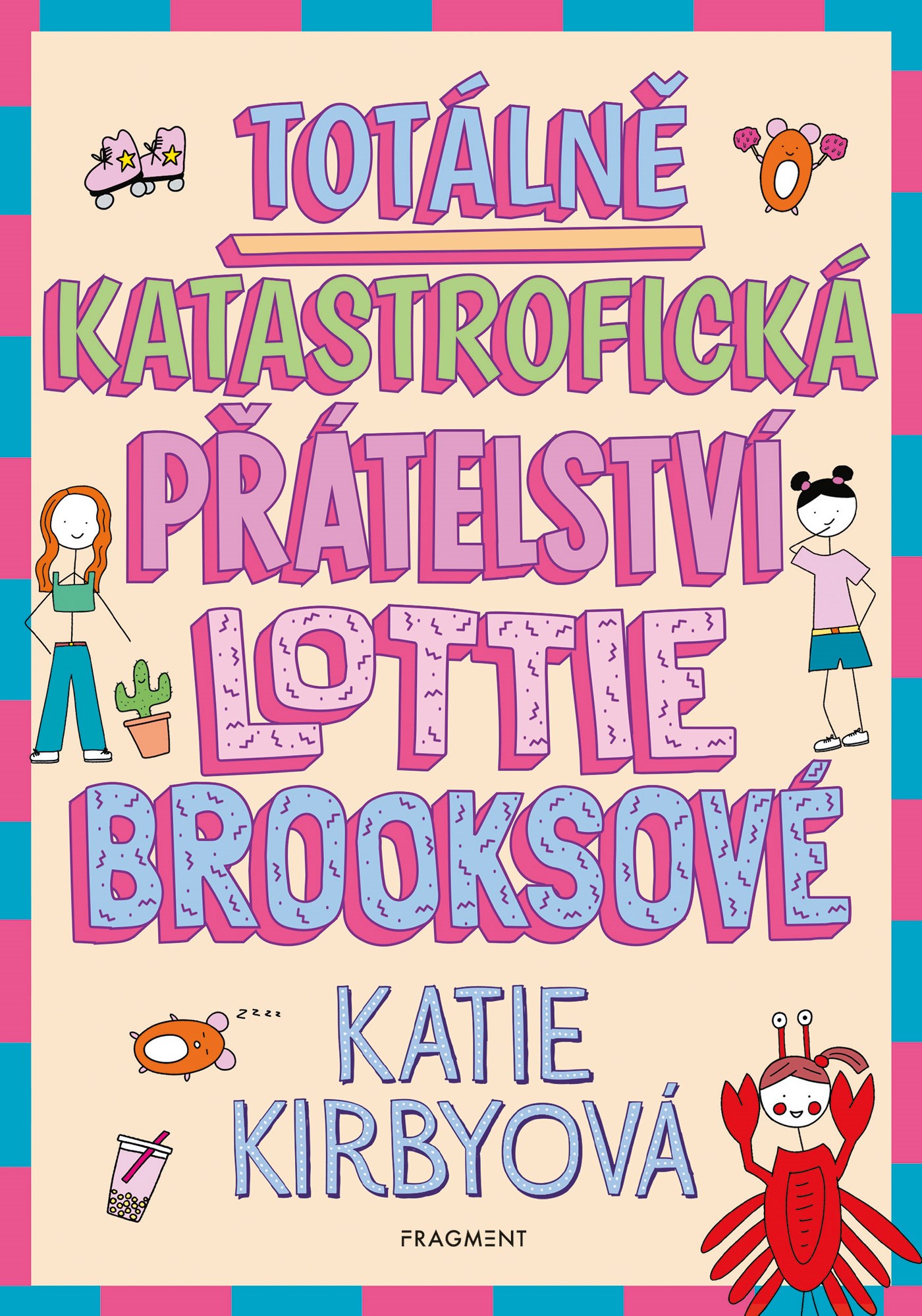 E-kniha Totálně katastrofická přátelství Lottie Brooksové - Katie Kirbyová