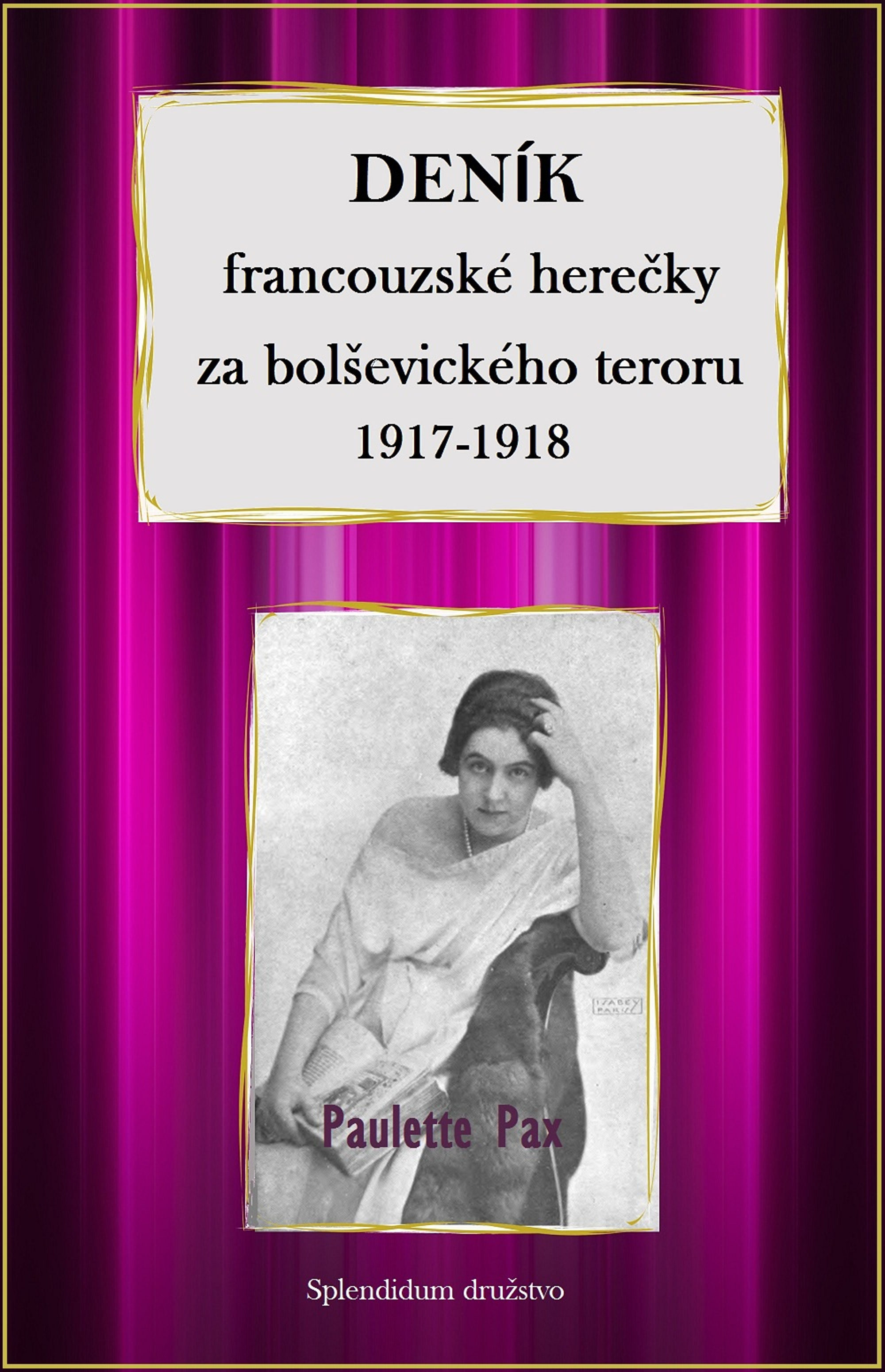 E-kniha Deník francouzské herečky za bolševického teroru 1917-1918 - Paulette Pax