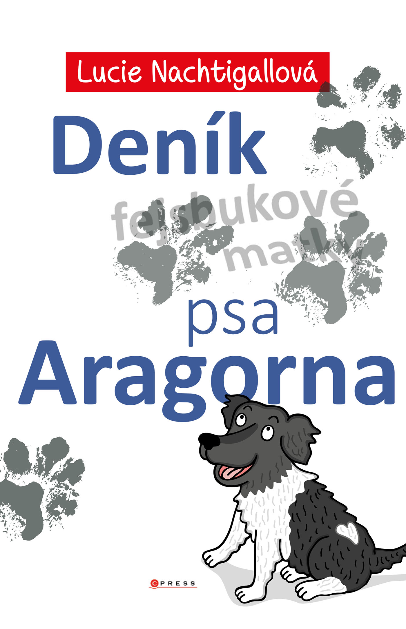 E-kniha Deník psa Aragorna - Lucie Nachtigallová