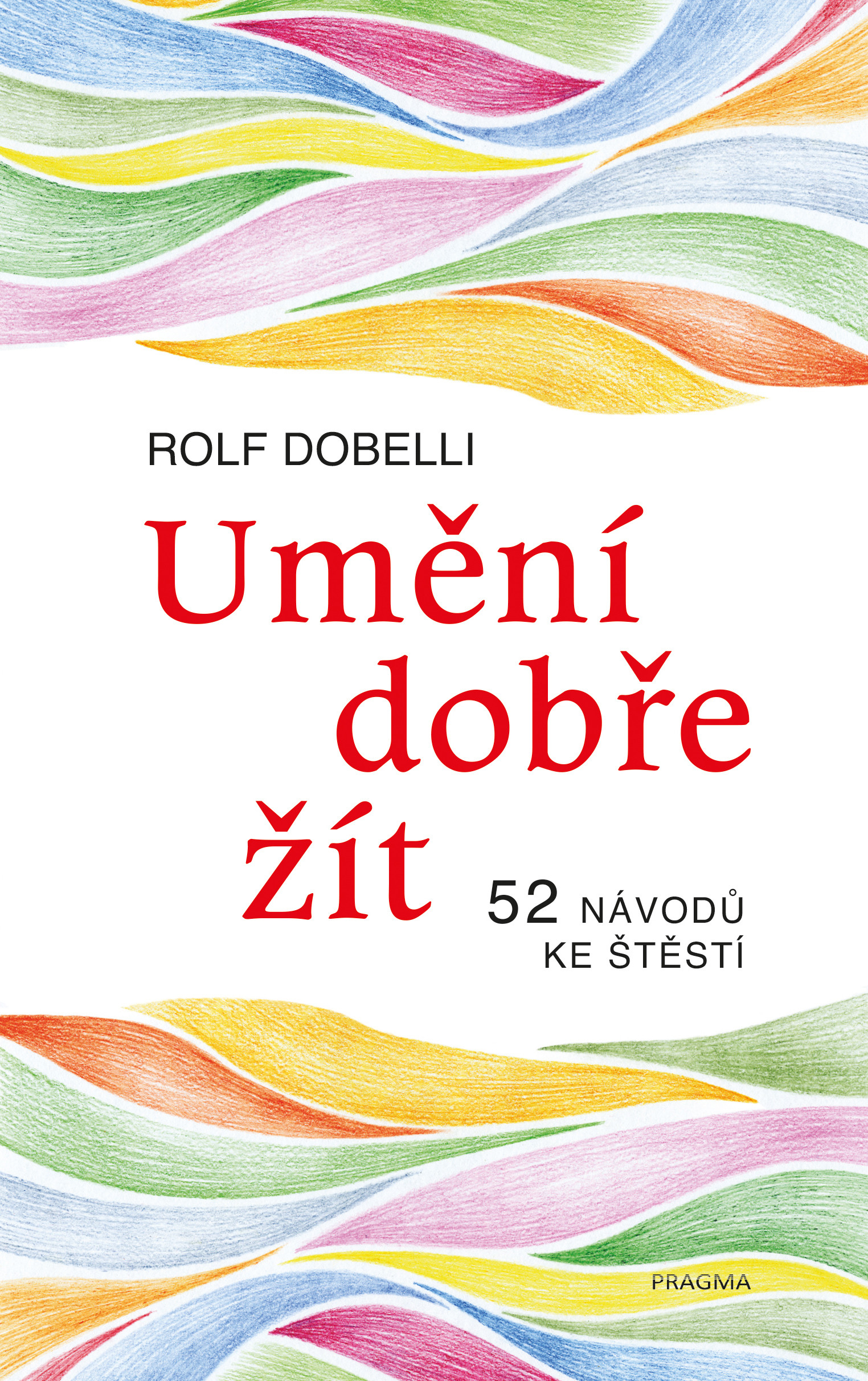 E-kniha Umění dobře žít - Rolf Dobelli