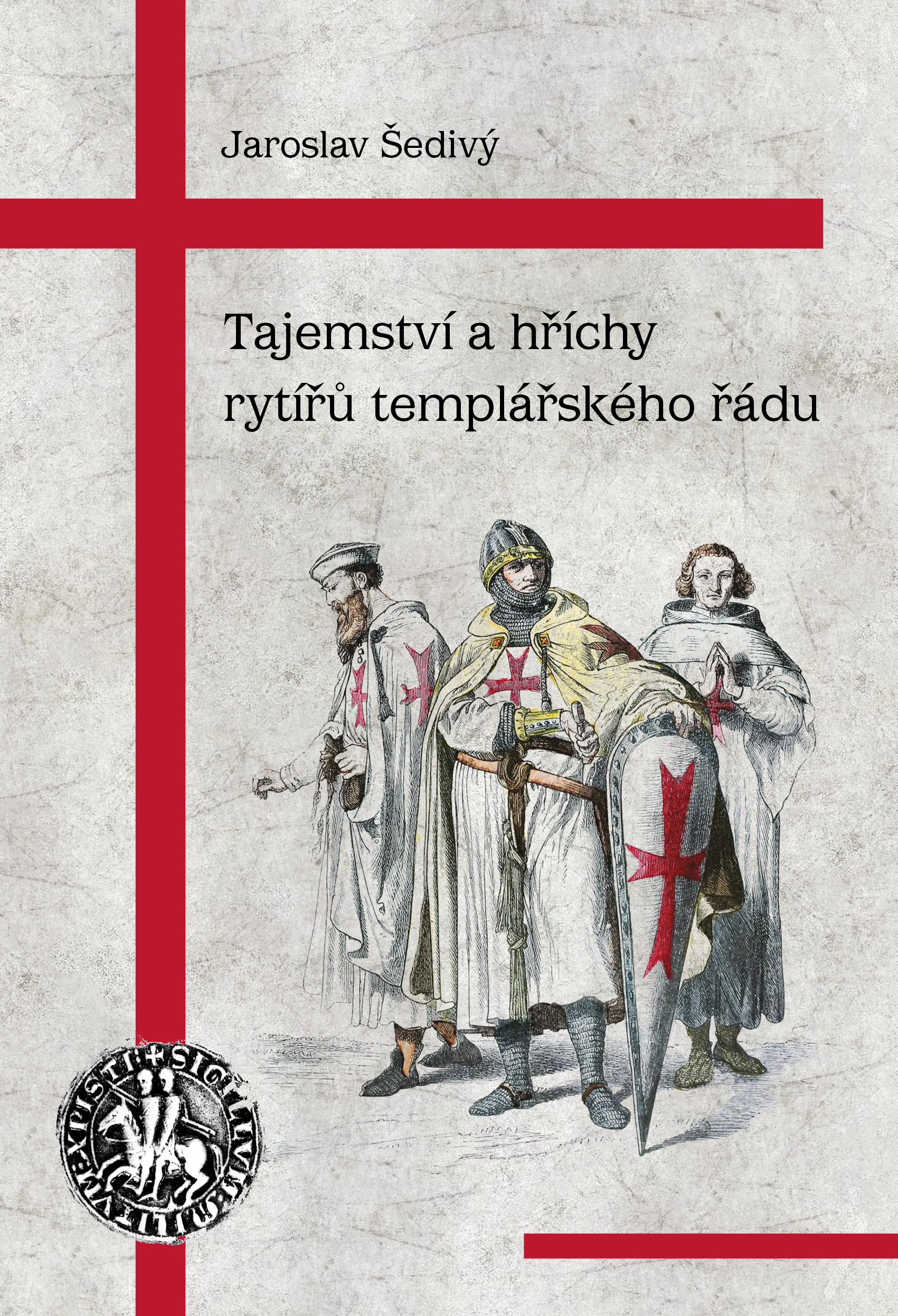 E-kniha Tajemství a hříchy rytířů templářského řádu - Jaroslav Šedivý