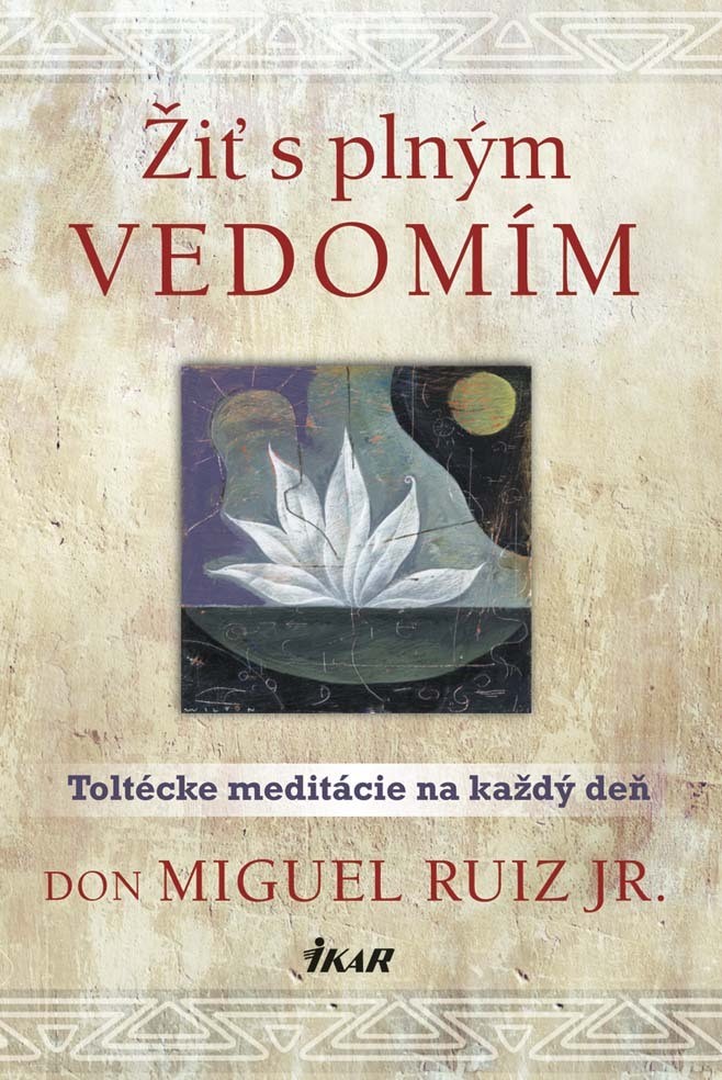 E-kniha Žiť s plným vedomím - Don Miguel Ruiz