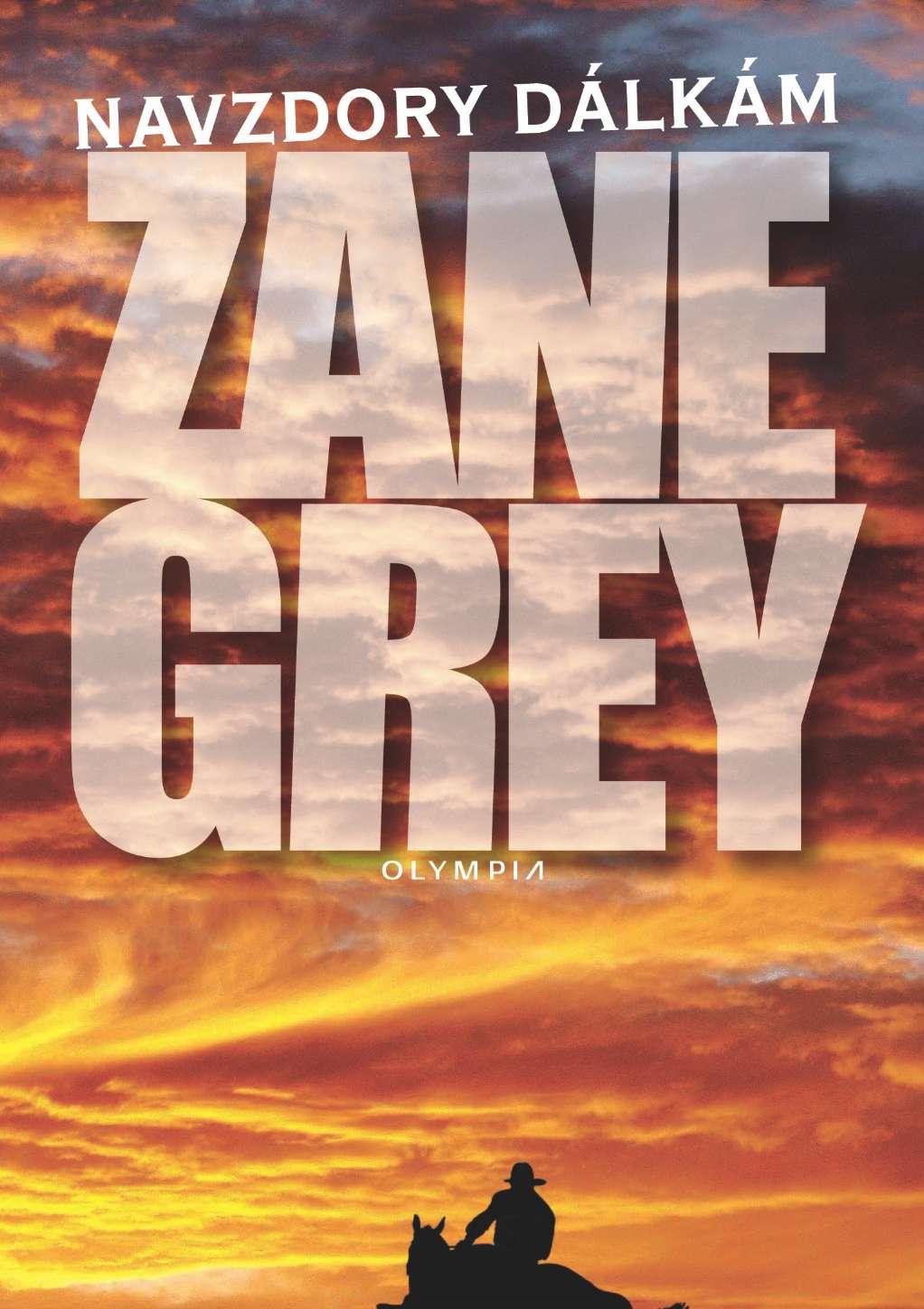 E-kniha Navzdory dálkám - Zane Grey