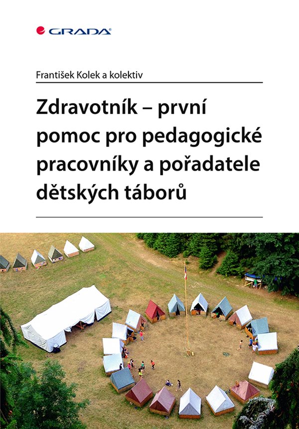 E-kniha Zdravotník - první pomoc pro pedagogické pracovníky a pořadatele dětských táborů - kolektiv a, František Kolek