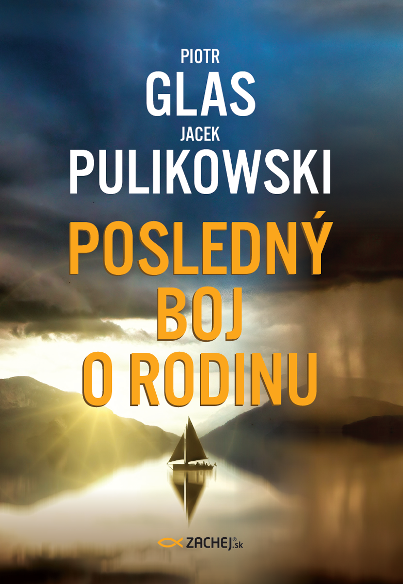 E-kniha Posledný boj o rodinu - Piotr Glas, Jacek Pulikowski