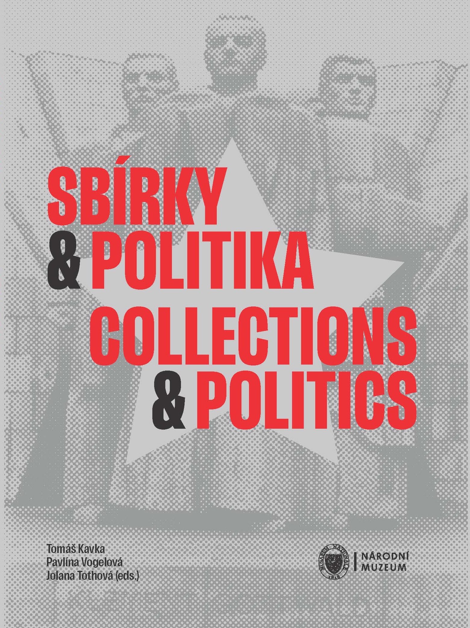 E-kniha Sbírky a politika / Collections and Politics - Tomáš Kavka, Jolana Tothová, Pavlína Vogelová