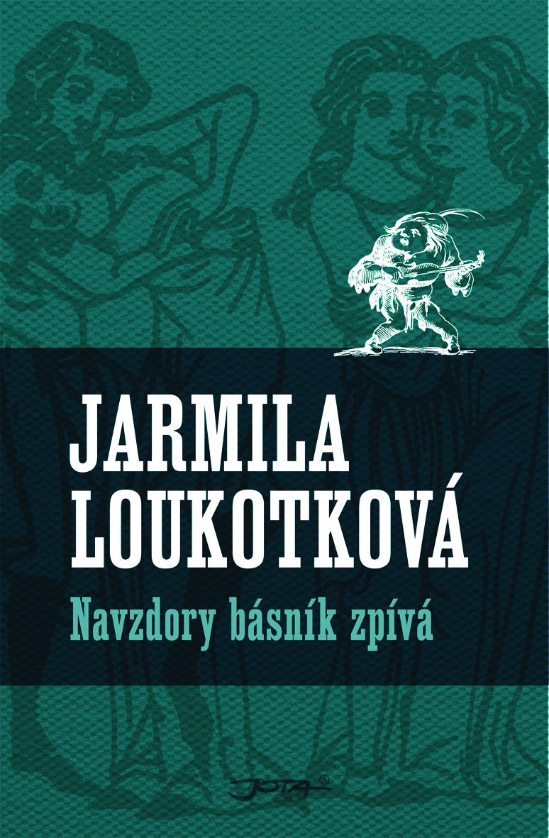 E-kniha Navzdory básník zpívá - Jarmila Loukotková
