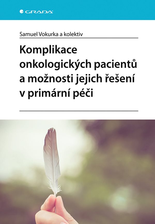 E-kniha Komplikace onkologických pacientů a možnosti jejich řešení v primární péči - kolektiv a, Samuel Vokurka