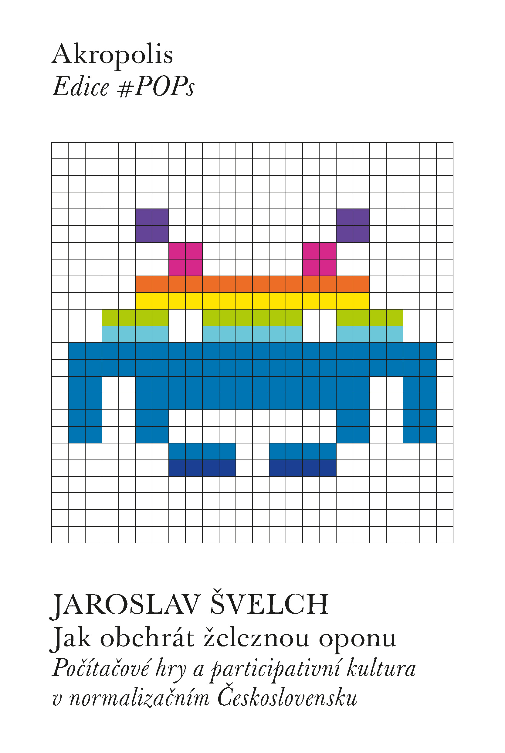 E-kniha Jak obehrát železnou oponu - Jaroslav Švelch