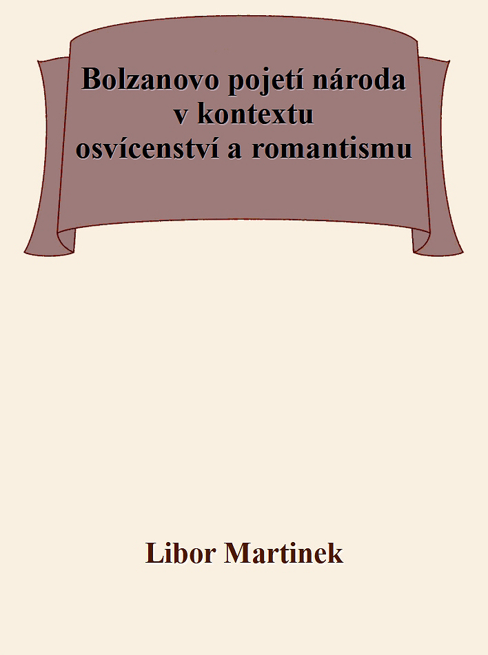 E-kniha Bolzanovo pojetí národa v kontextu osvícenství a romantismu - Libor Martinek