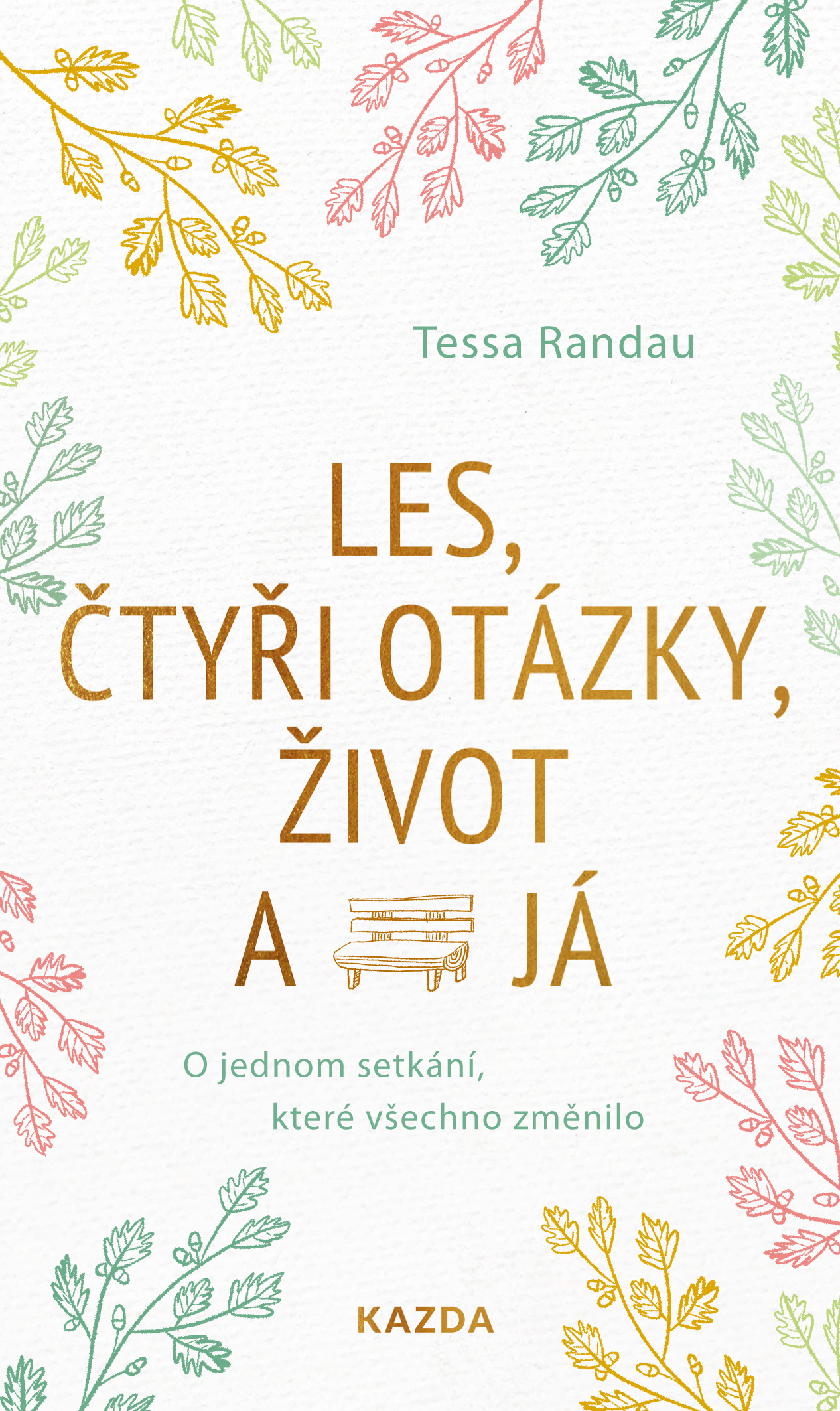 E-kniha Les, čtyři otázky, život a já - Tessa Randau