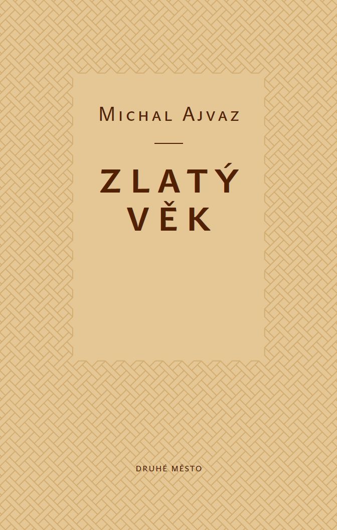 E-kniha Zlatý věk - Michal Ajvaz