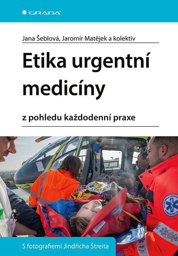 E-kniha Etika urgentní medicíny - Jana Šeblová, kolektiv a, Jaromír Matějek