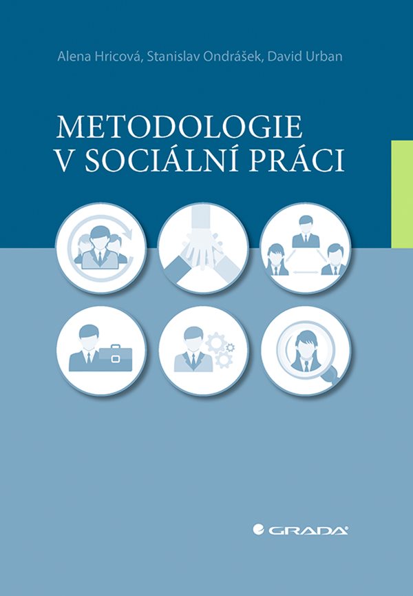 E-kniha Metodologie v sociální práci - David Urban, Alena Hricová, Stanislav Ondrášek