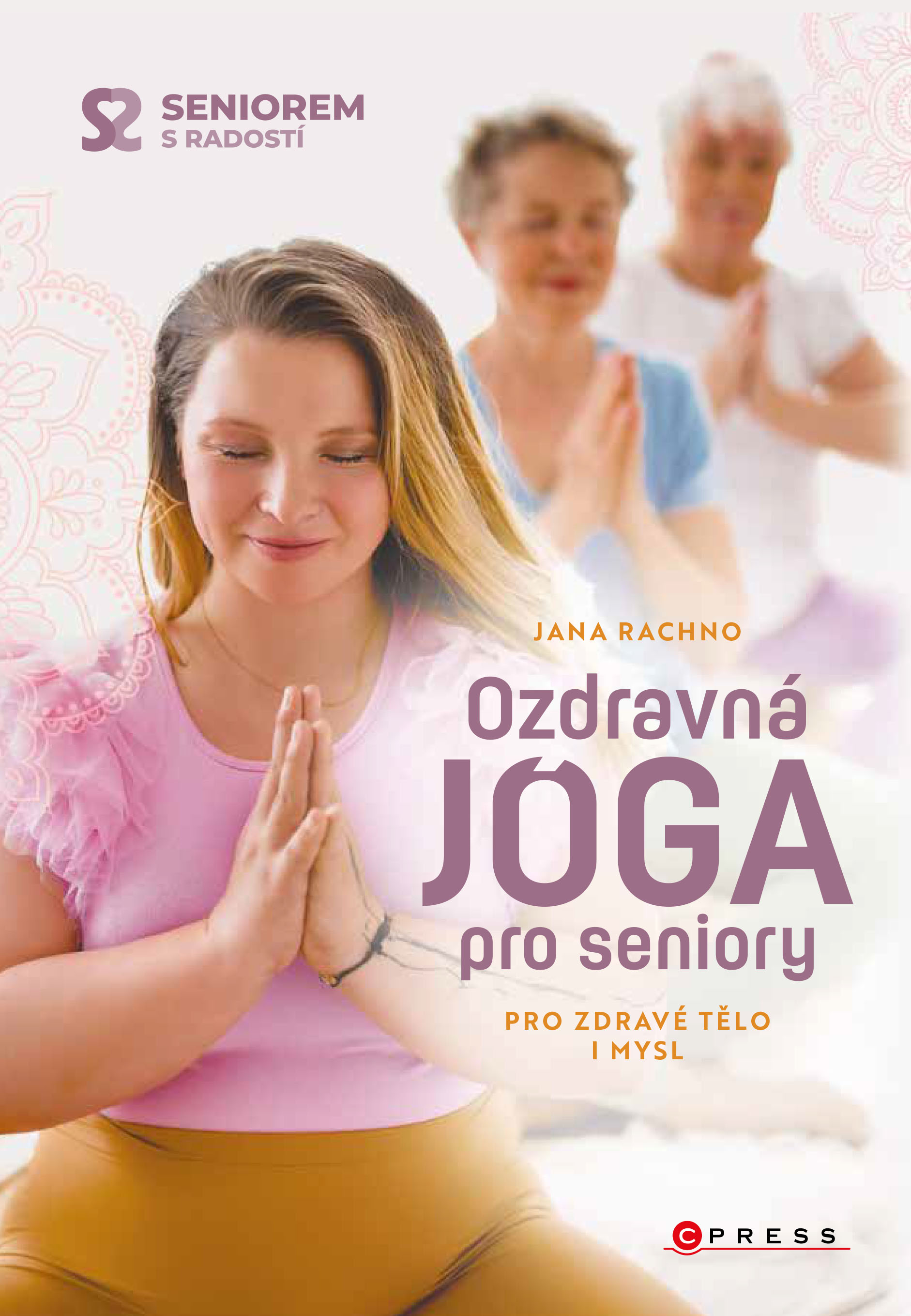 E-kniha Ozdravná jóga pro seniory - Jana Rachno