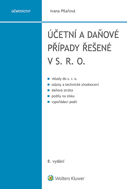 E-kniha Účetní a daňové případy řešené v s. r. o., 8. vydání - Ivana Pilařová
