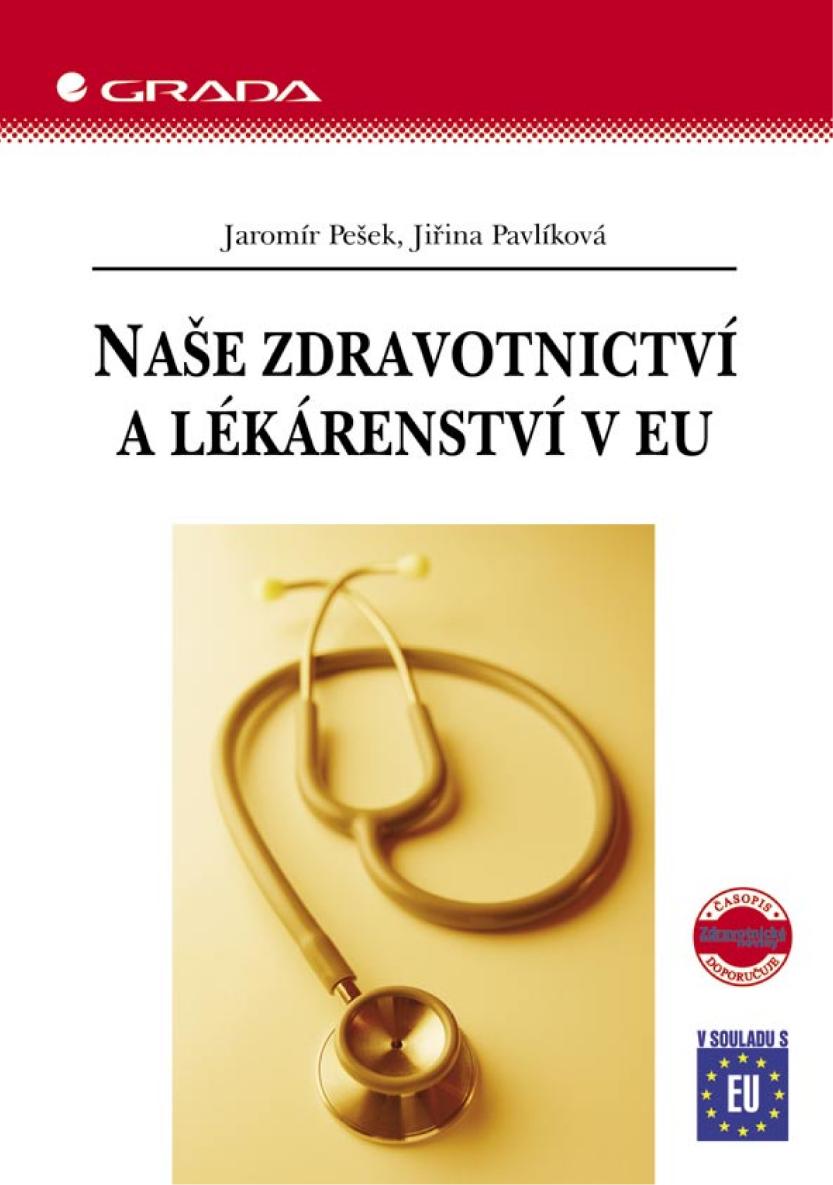 E-kniha Naše zdravotnictví a lékárenství v EU - Jaromír Pešek, Jiřina Pavlíková