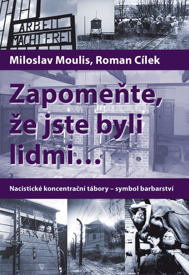 E-kniha Zapomeňte, že jste byli lidmi - Roman Cílek, Miloslav Moulis