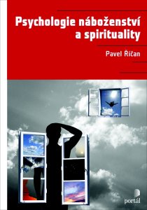 Psychologie náboženství a spirituality - Pavel Říčan [E-kniha]