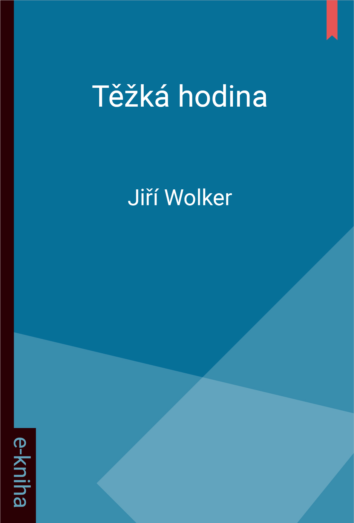 E-kniha Těžká hodina - Jiří Wolker