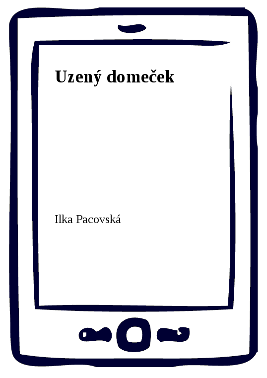 E-kniha Uzený domeček - Ilka Pacovská