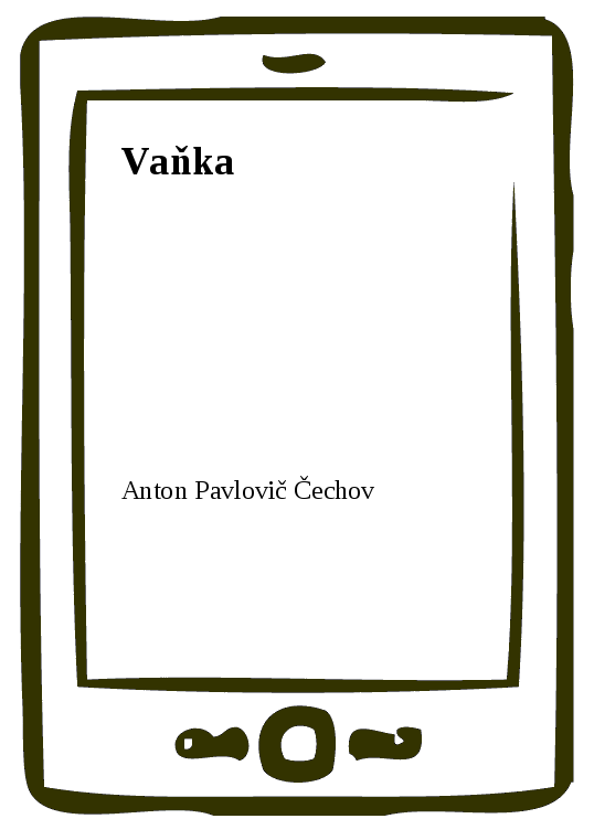 E-kniha Vaňka - Anton Pavlovič Čechov