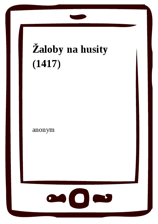 E-kniha Žaloby na husity (1417) - anonym