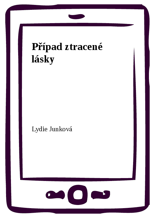 E-kniha Případ ztracené lásky - Lydie Junková