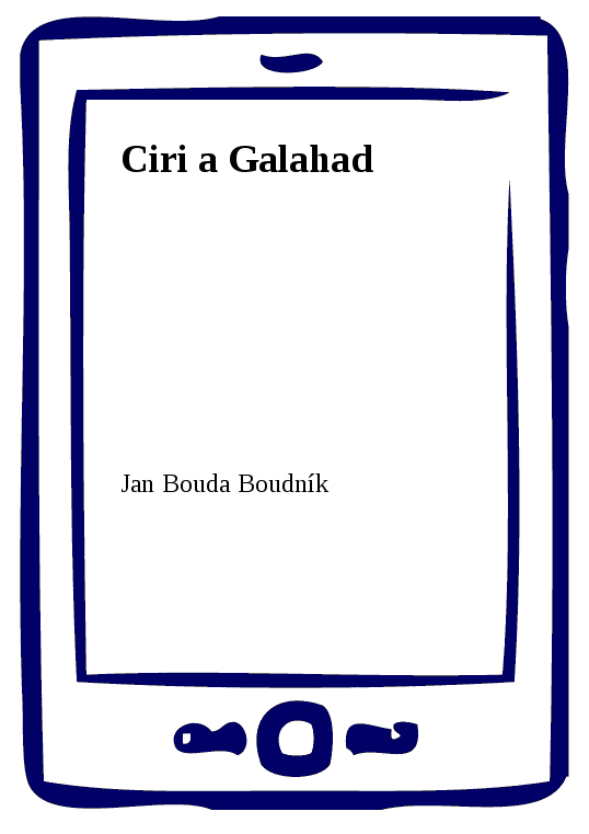 E-kniha Ciri a Galahad - Jan Bouda Boudník