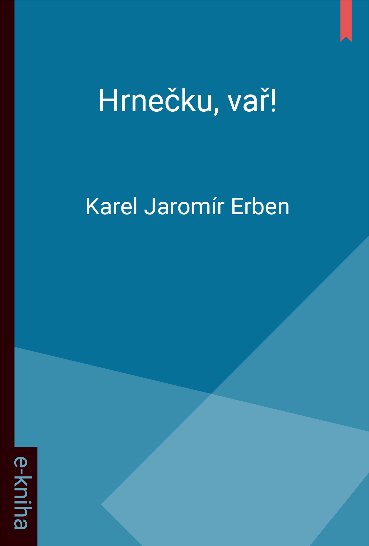 E-kniha Hrnečku, vař! - Karel Jaromír Erben
