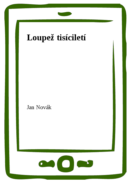 E-kniha Loupež tisíciletí - Jan Novák