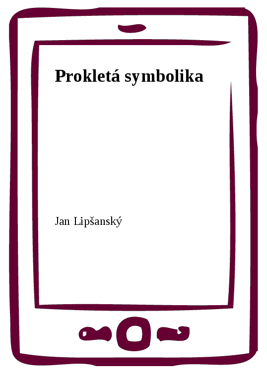 E-kniha Prokletá symbolika - Jan Lipšanský