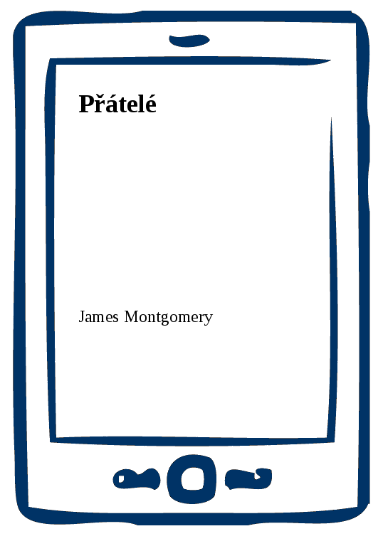 E-kniha Přátelé - James Montgomery