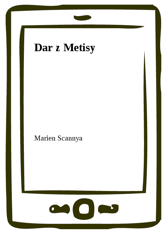 E-kniha Dar z Metisy - Marien Scannya