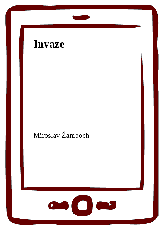 E-kniha Invaze - Miroslav Žamboch