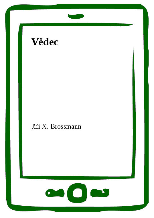 E-kniha Vědec - Jiří X. Brossmann