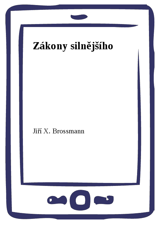 E-kniha Zákony silnějšího - Jiří X. Brossmann