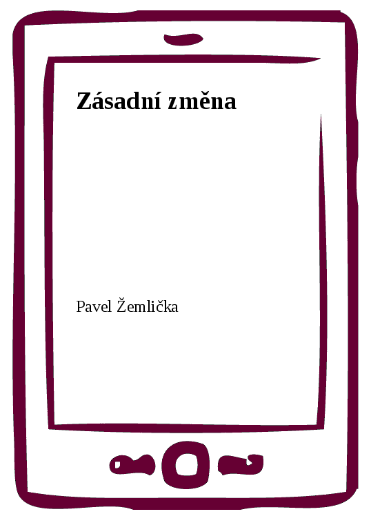 E-kniha Zásadní změna - Pavel Žemlička