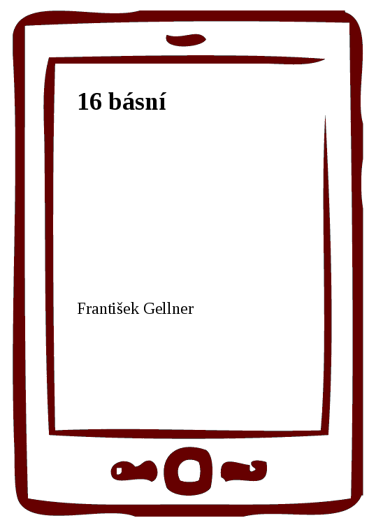 E-kniha 16 básní - František Gellner