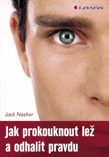 E-kniha Jak prokouknout lež a odhalit pravdu - Jack Nasher
